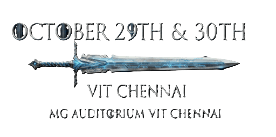 October 29th & 30th, VIT Chennai, MG Auditorium